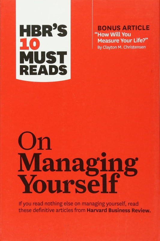 HBRs 10 Must Reads on Managing Yourself Paperback – by HBR