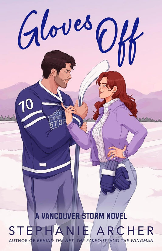 Gloves Off: The next spicy, laugh-out-loud hockey romance from TikTok sensation Stephanie Archer (Vancouver Storm 4) Paperback – by Stephanie Archer (Author)