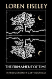 The Firmament of Time -- Paperback – by Loren Eiseley , Gary Holthaus