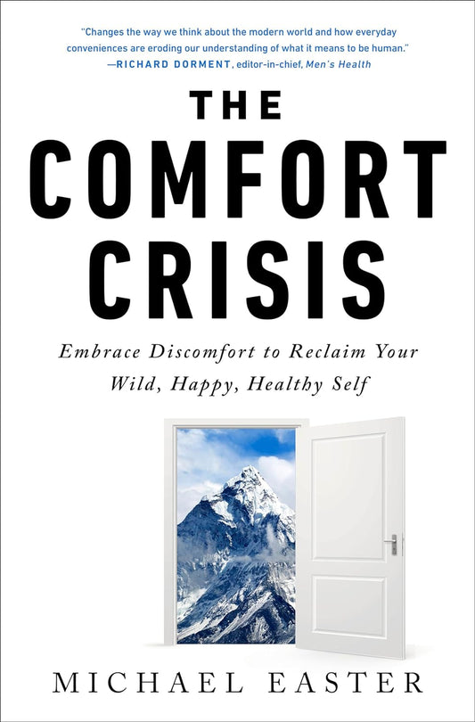 The Comfort Crisis -Paperback- by Michael Easter VEXONIX