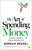The Art of Spending Money:-Paperback – by Morgan Housel