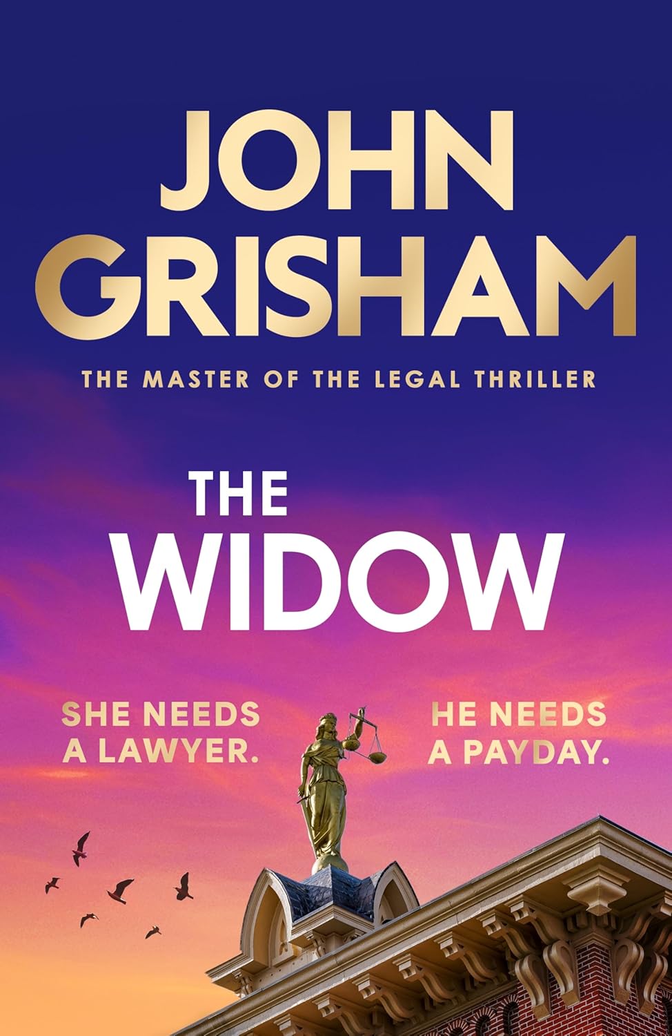 The Widow: the unforgettable new courtroom drama from the master of the legal thriller! Paperback – by John Grisham (Author)