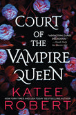 Court of the Vampire Queen: Reimagining Iconic Movie Moments Paperback - by Katee Robert