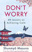 Don’t Worry (Paperback) by Shunmyo Masuno