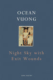 Night Sky with Exit Wounds - Paperback – by Ocean Vuong