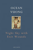 Night Sky with Exit Wounds - Paperback – by Ocean Vuong