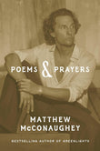 Poems & Prayers - Paperback - by Matthew McConaughey