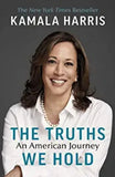 The Truths We Hold: An American Journey (Paperback )– by Kamala Harris