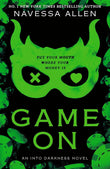 Game On (Into Darkness) Paperback –by Navessa Allen