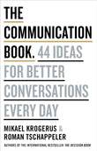 The Communication Book. 44 Ideas for Better Communications Every Day - Paperback - by Roman Krogerus, Mikael, Tschäppeler