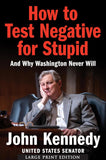 How to Test Negative for Stupid Paperback – by John Kennedy (Author)