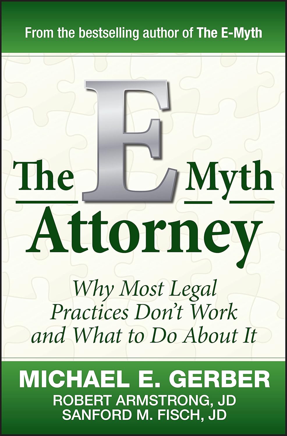 The E-Myth Attorney --- by Michael E. Gerber- Paperback