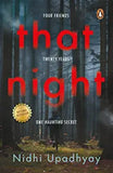 That Night: Four Friends. Twenty Years. One Haunting Secret. (Paperback )– by Nidhi Upadhyay