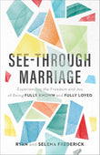 See–Through Marriage –-Paperback – by Ryan Frederick , Selena Frederick