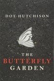 BUTTERFLY GARDEN Paperback – by Dot Hutchison (Author)
