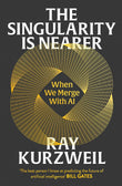 The Singularity is Nearer:-Paperback – by Ray Kurzweil