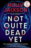 Not Quite Dead Yet Paperback – by Holly Jackson (Author)