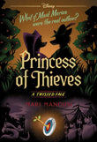 Princess of Thieves (Disney: A Twisted Tale #17) Paperback – by Mari Mancusi