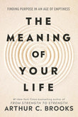The Meaning of Your Life: Paperback –by Arthur C Brooks