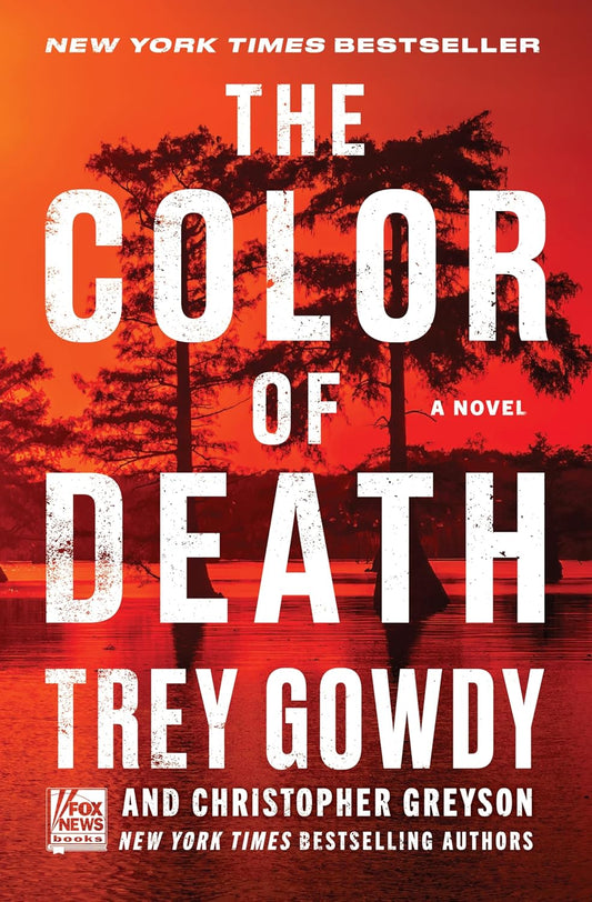 The Color of Death: A Novel - Paperback -by Trey Gowdy , Christopher Greyson