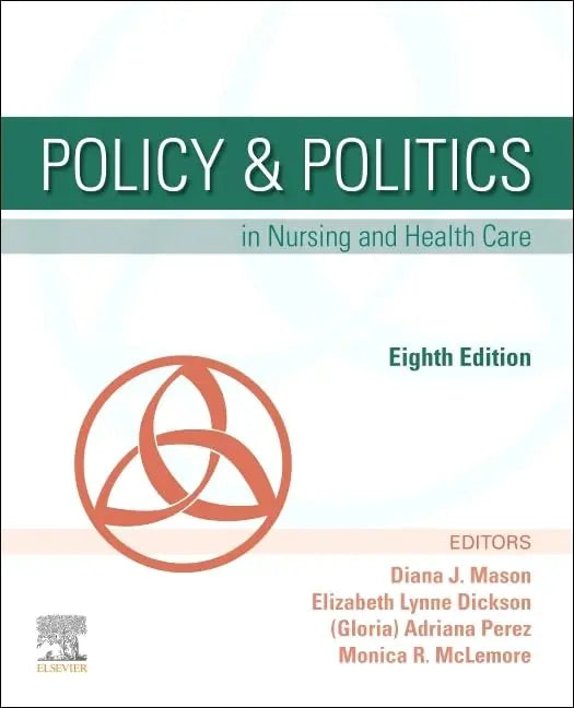 Policy & Politics in Nursing and Health Care 8th Edition ISBN: 9780275972240 - bestbooksdeals