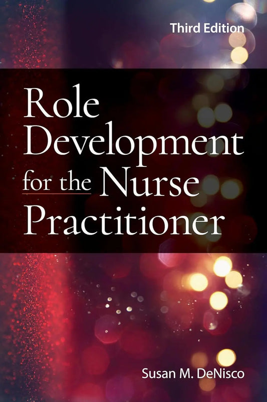 Role Development for the Nurse Practitioner 3rd Edition ISBN: 9781284234305 - bestbooksdeals