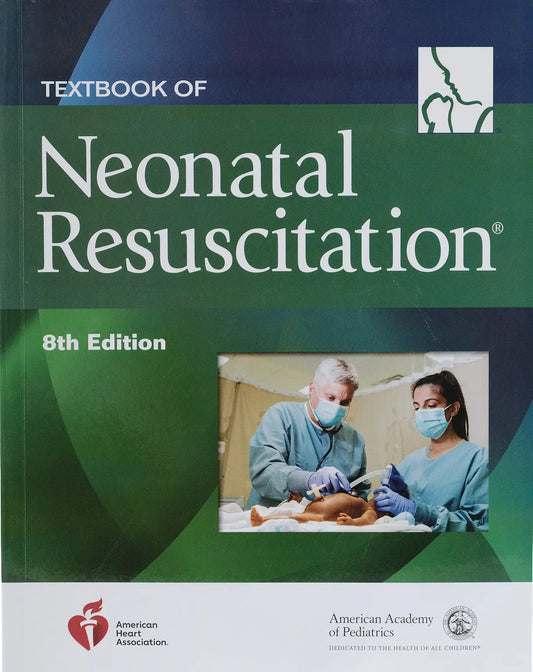 Textbook Of Neonatal Resuscitation Nrp 8Th Edition - bestbooksdeals