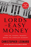 LORDS OF EASY MONEY, CHRISTOPHER LEONARD:- Paperback – by Christopher Leonard
