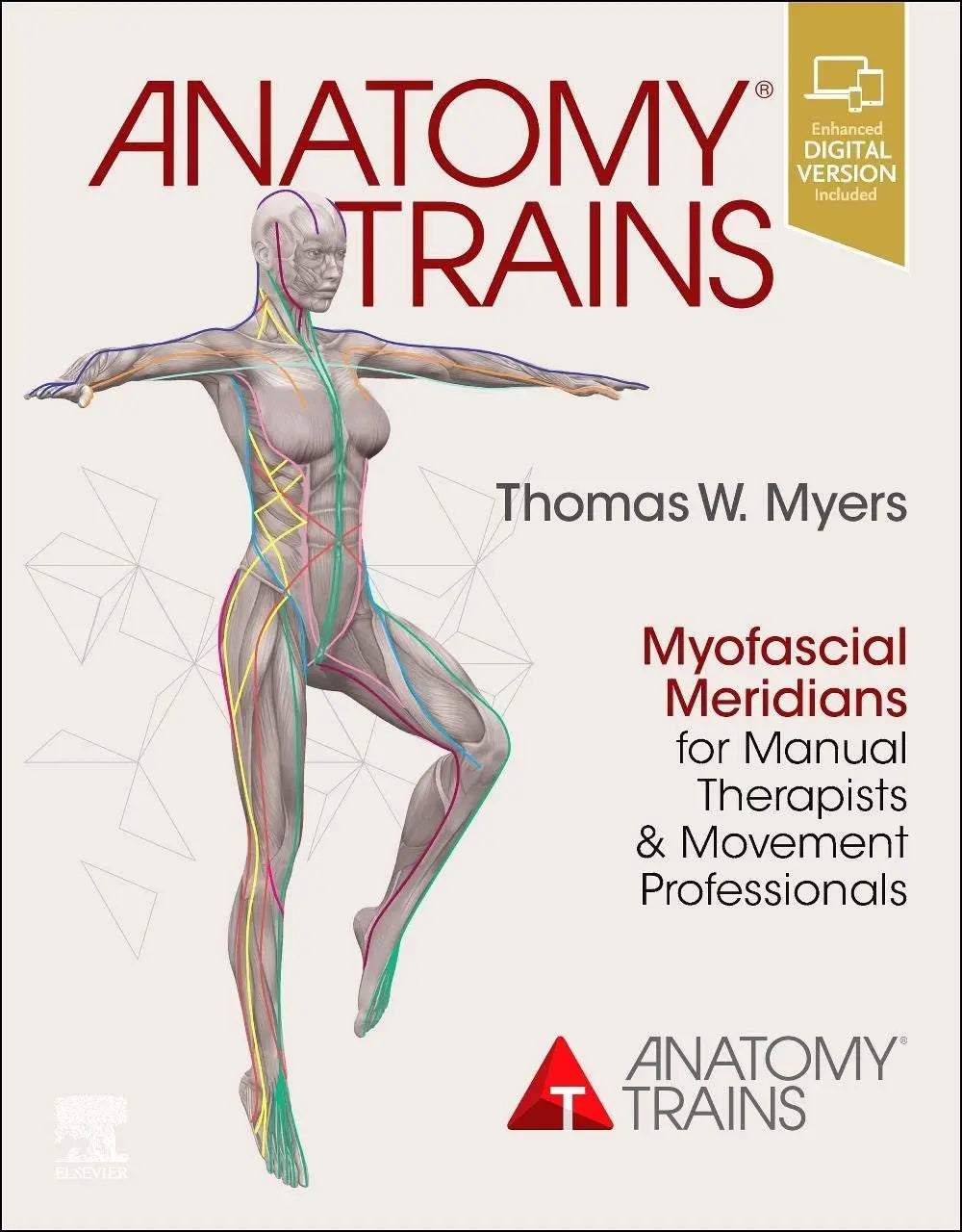 Anatomy Trains: Myofascial Meridians for Manual Therapists and Movement Professionals 4th Edition ISBN: 9780702078132 - bestbooksdeals