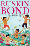 BOYS WILL BE BOYS Paperback – Ruskin Bond (Author)