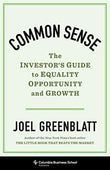Common Sense – The Investor`s Guide to Equality, Opportunity, and Growth Hardcover – by Joel Greenblatt