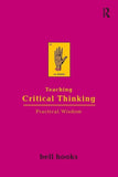Teaching Critical Thinking: Practical Wisdom ISBN: 9780415968201 - bestbooksdeals