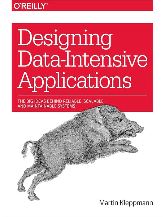 Designing Data-Intensive Applications: The Big Ideas Behind Reliable, Scalable, and Maintainable Systems 1st Edition ISBN: 9781449373320 - bestbooksdeals