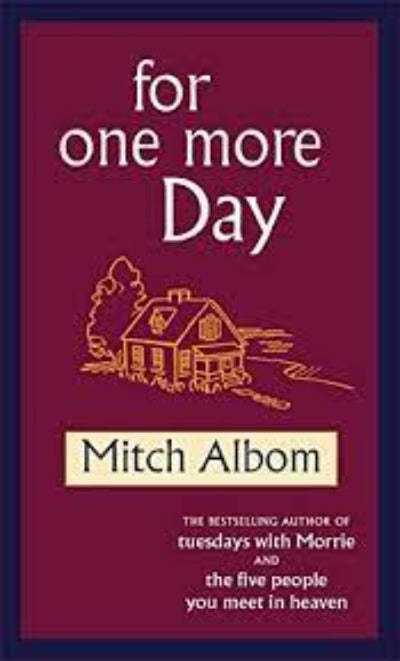 For One More Day Paperback – by Mitch Albom