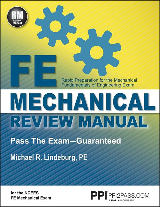 PPI’s FE Mechanical Review Manual — From the Trusted Expertise of Michael R. Lindeburg, PE, with 570+ NCEES-Aligned Example Problems for First-Time Success Paperback - bestbooksdeals