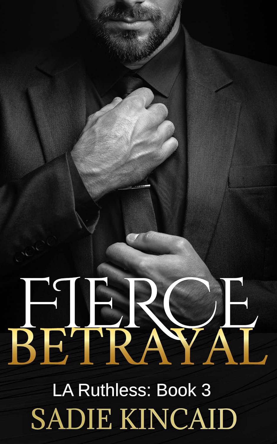 Fierce Betrayal (L.A. Ruthless Series Book 3) (Paperback) by Sadie Kincaid