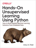 Hands-On Unsupervised Learning Using Python: How to Build Applied Machine Learning Solutions from Unlabeled Data 1st Edition ISBN: 9781492035640 - bestbooksdeals