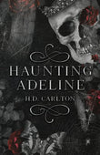 Haunting Adeline (1st book) Paperback – by H D Carlton