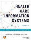 Health Care Information Systems: A Practical Approach for Health Care Management 5th Edition ISBN: 9781119853862 - bestbooksdeals