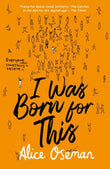 I Was Born for This: Paperback – by Alice Oseman