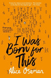I Was Born for This: Paperback – by Alice Oseman