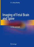 Imaging of Fetal Brain and Spine: An Atlas and Guide 1st ed. 2019 Edition - bestbooksdeals