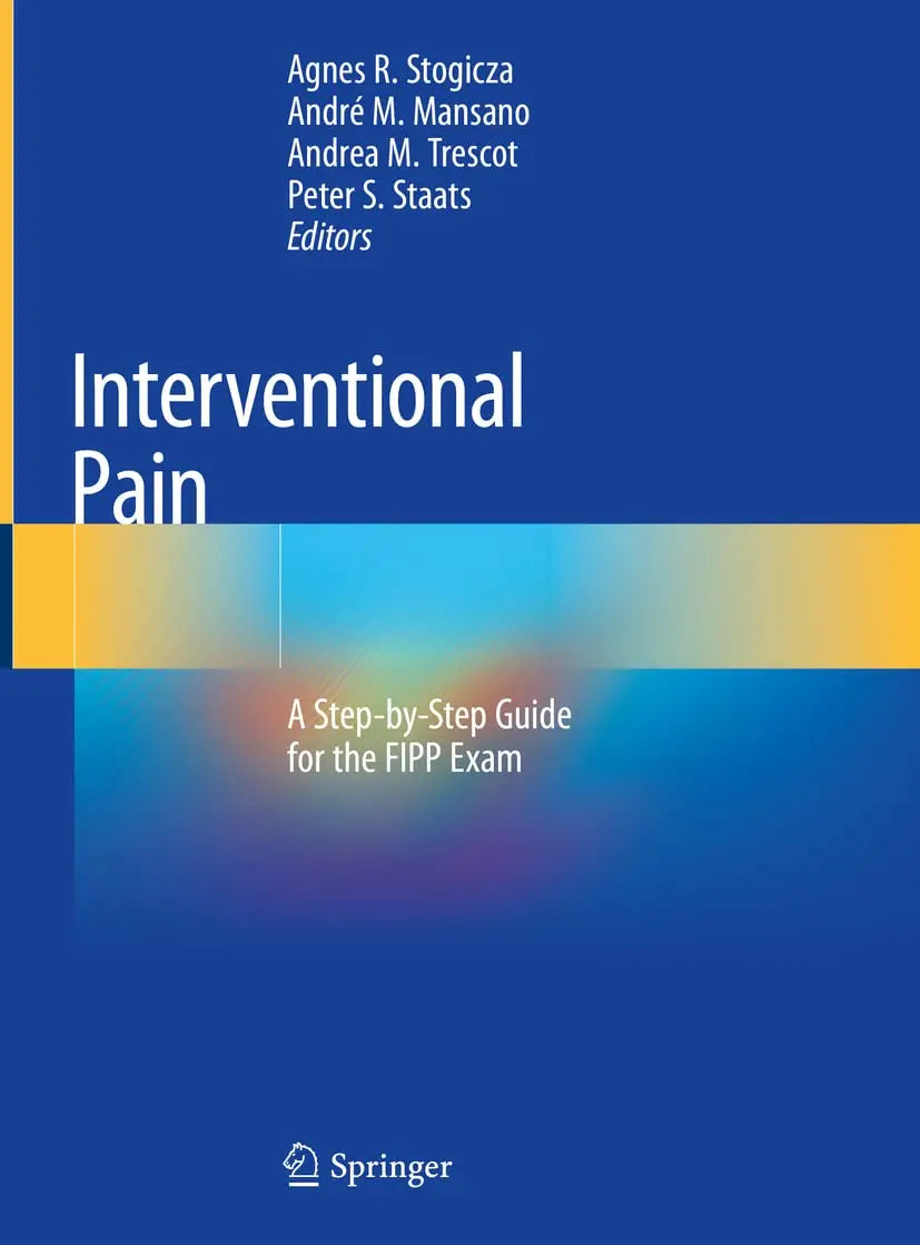 Interventional Pain: A Step-by-Step Guide for the FIPP Exam 1st ed. 2020 Edition - bestbooksdeals