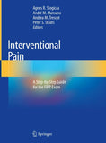 Interventional Pain: A Step-by-Step Guide for the FIPP Exam 1st ed. 2020 Edition - bestbooksdeals