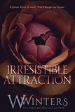 Irresistible Attraction Paperback by Willow Winters