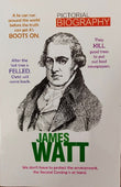 JAMES WATT : PICTORIAL BIOGRAPHY (PAPERBACK)