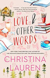 Love and Other Words Paperback – by Christina Lauren