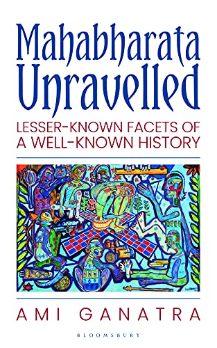 Mahabharata Unravelled Paperback – by Ami Ganatra