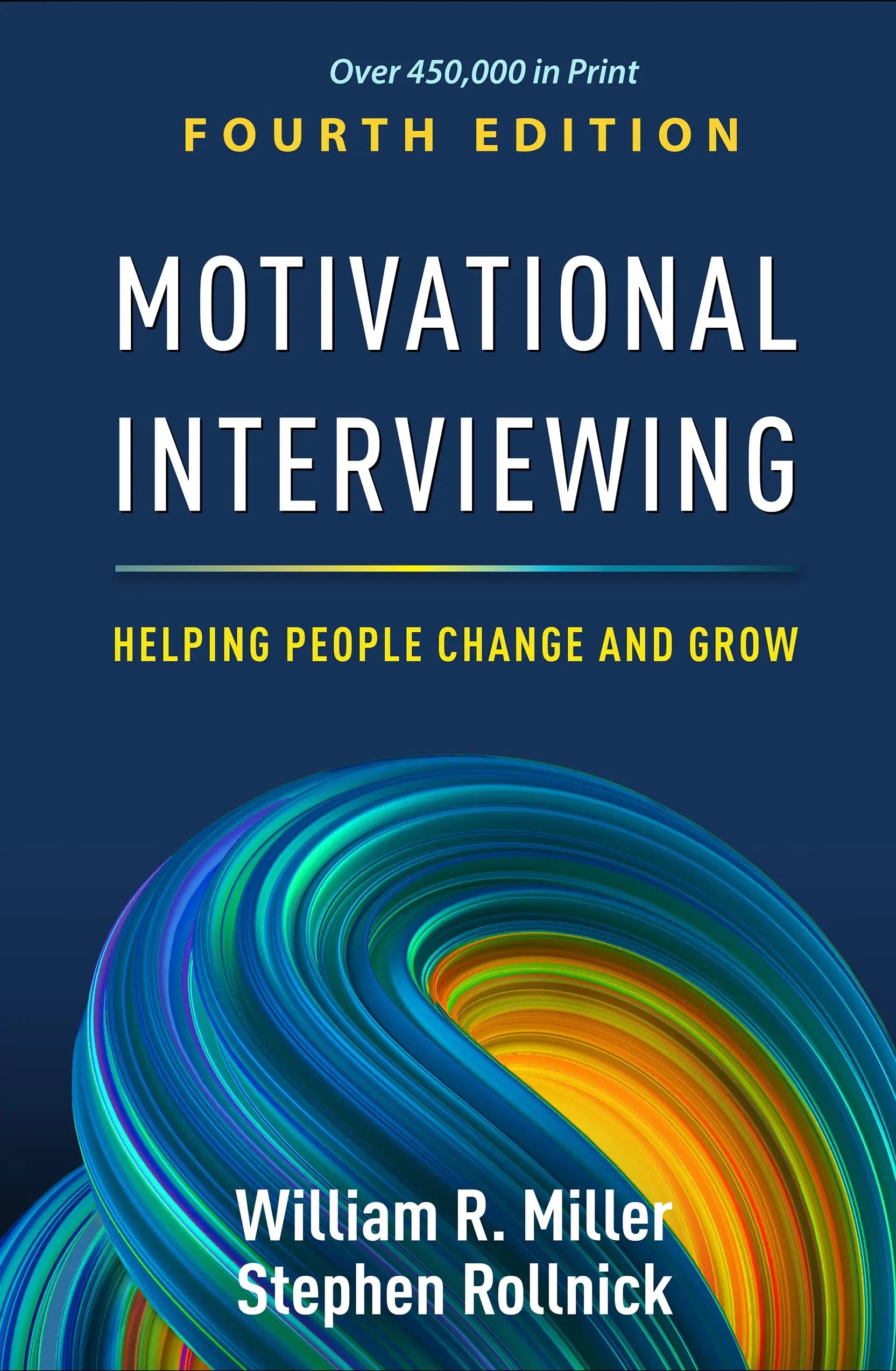 Motivational Interviewing: Helping People Change and Grow (Applications of Motivational Interviewing Series) Fourth Edition ISBN: 9781462552795 - bestbooksdeals