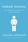 Naked Money (Book 3) (Paperback) by Charles Wheelan